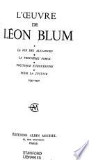 L'œuvre de Léon Blum: no. 1] Naissance de la IVe République. La vie du parti et la doctrine socialiste. 1945-1947