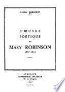 L'Œuvre poétique de Mary Robinson, 1857-1944
