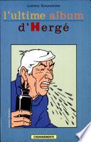 L'ultime album d'Hergé