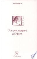 L'un par rapport à l'autre (Essai) (Broché)