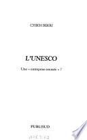 L'Unesco, une entreprise erronée?
