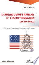 L'unilinguisme français et les dictionnaires (2019-2021)