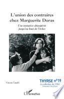 L'union des contraires chez Marguerite Duras