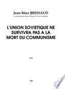 L'Union soviétique ne survivra pas à la mort du communisme