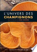 L'univers des champignons