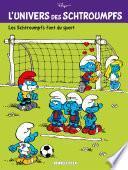 L'Univers des Schtroumpfs - Tome 6 - Les Schtroumpfs font du sport