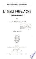 L'univers-organisme (néomonisme) ...: La partie et le tout 1912