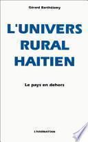 L'univers rural haïtien le pays en dehors