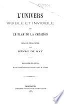 L'univers visible et invisible; ou, Le plan de la création