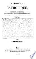 L'Université catholique, recueil religieux, philosophique, scientifique et littéraire