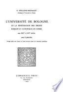 L'Université de Bologne et la pénétration des droits romain et canonique en Suisse aux XIII. et XIV. siècles