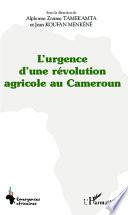L'urgence d'une révolution agricole au Cameroun