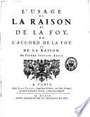 L'usage de la raison et de la foy ou l'accord de la foy et de la raison