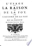 L'Usage De La Raison Et De La Foy ou L'Accord De La Foy Et De La Raison