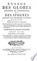 L' usage des globes céleste et terrestre, et des spheres suivant les différens systêmes du monde