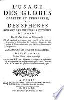 L'usage des globes celeste et terrestre et des spheres suivant les differens systemes du monde. Precede d'un traite de cosmographie, accompagne des figures necessaires. 6. ed., eevue et corrigee