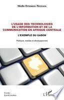 L'usage des technologies de l'information et de la communication en Afrique centrale