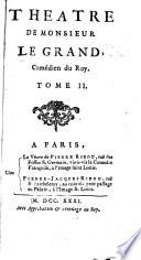 L'usurier gentilhomme. L'aveugle clair-voyant. Le roy de Cocagne. Plutus. Belphegor. La fleuve d'oubly. Cartouche
