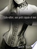 La Baby-sitter, son petit copain & moi