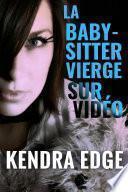 La baby-sitter vierge sur vidéo