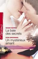 La baie des secrets - Un mystérieux amant (Harlequin Passions)