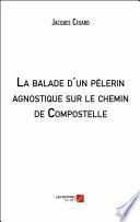 La balade d'un pèlerin agnostique sur le chemin de Compostelle