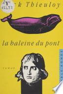 La baleine du pont