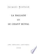 La ballade et le chant royal