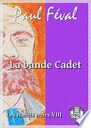 La bande Cadet