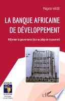 La Banque africaine de développement