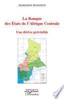La banque des Etats de l'Afrique Centrale