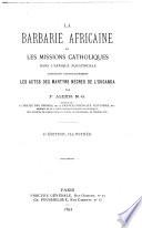 La barbarie africaine et les missions catholiques dans l'Afrique equatoriale