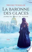 La baronne des glaces - Jusqu'au bout du monde