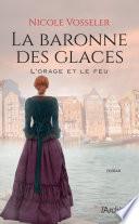 La baronne des glaces - Tome 02 L'orage et le feu