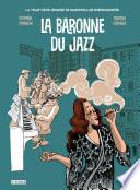 La baronne du jazz - La vraie vie de légende de Pannonica de Koenigswarter