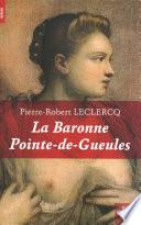 La Baronne Pointe-de-Gueules