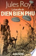 La Bataille de Diên Biên Phu