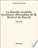 La Bataille invisible - Aventures effroyables de M. Herbert de Renich -