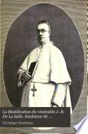 La Béatification du vénérable J.-B. De La Salle, fondateur de l'Institut des frères des écoles chrétiennes