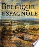 La Belgique espagnole et la principauté de Liège