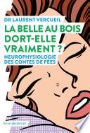 La Belle au bois dort-elle vraiment ?