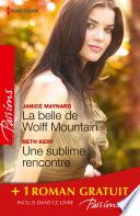 La belle de Wolff Mountain - Une sublime rencontre - Des roses rouges pour Lisa