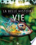 La belle histoire de la vie