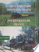 La belle histoire des petits trains touristiques de France