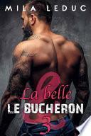 La Belle & Le Bûcheron -
