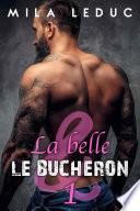 La Belle & Le Bûcheron - TOME 1