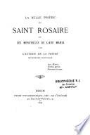 La belle prière du Saint Rosaire et les merveilles de l'Ave Maria