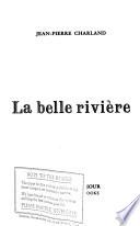 La belle rivière