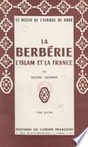 La Berbérie, l'Islam et la France : le destin de l'Afrique du Nord (2)