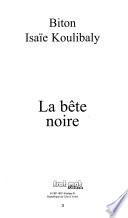 La bête noire